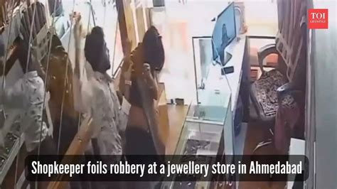 Watch: Ahmedabad shopkeeper's unique trick helped stop jewellery store ...