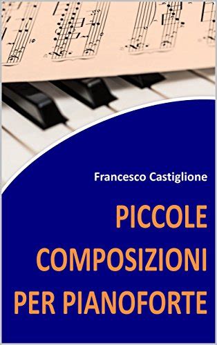 Piccole composizioni per pianoforte (Italian Edition) eBook ...