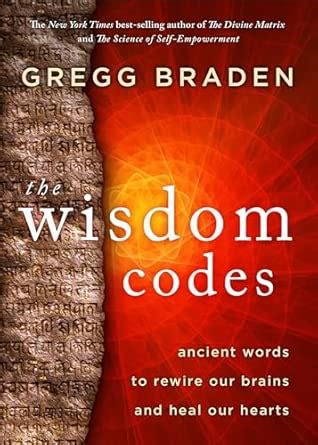 The Wisdom Codes: Ancient Words to Rewire Our Brains and Heal Our ...