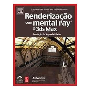 Buy Renderização Com Mental Ray E 3 Ds Max Book Online at Low Prices in ...
