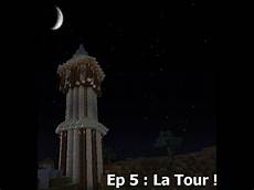 report sx tour 16 la minecraft tutoriel style m 233 di 233 val ep 5 la tour report sx tour 16 la minecraft tutoriel style m 233 di 233 val ep 5 la tour