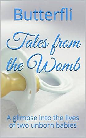 Tales from the Womb: A glimpse into the lives of two unborn babies ...