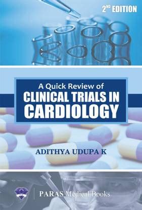 A Quick Review of Clinical Trials in Cardiology, 2nd Edition: Buy A ...