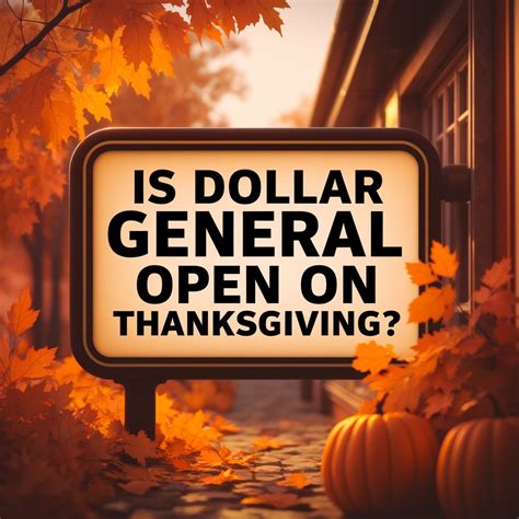 Is Dollar General Open On Thanksgiving? Get The Details - ZA Comebacks