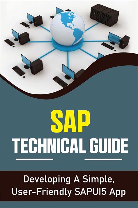 Sap Technical Guide Developing A Simple, User-friendly Sapui5 App eBook ...