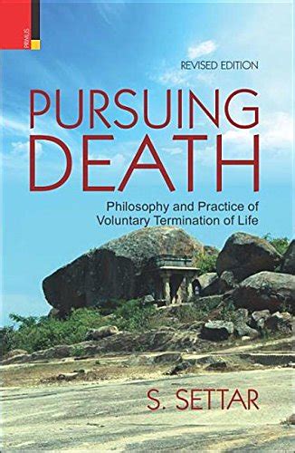 Buy Pursuing Death: Philosophy and Practice of Voluntary Termination of ...