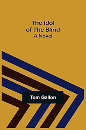 Buy The Idol of The Blind; A Novel Book Online at Low Prices in India ...