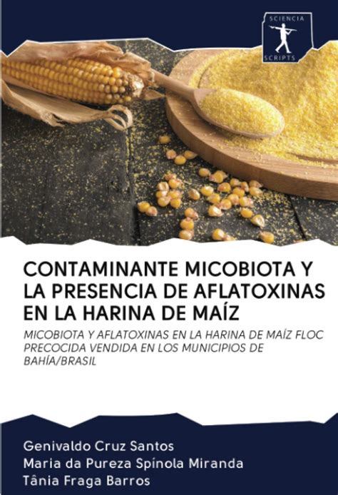 Buy CONTAMINANTE MICOBIOTA Y LA PRESENCIA DE AFLATOXINAS EN LA HARINA ...