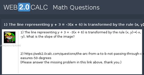 View question - 1) The line representing y + 3 = -3(x + 6) is ...
