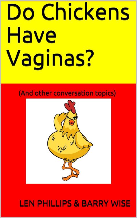 Do Chickens Have Vaginas?: by Len Phillips | Goodreads