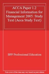 Buy ACCA Paper 1.2 Financial Information for Management 2005: Study ...