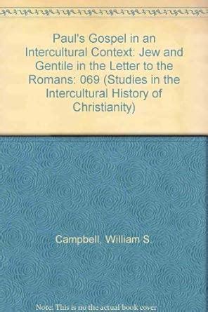 Buy Paul's Gospel in an Intercultural Context: Jew and Gentile in the ...