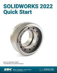 SOLIDWORKS 2022 Quick Start: Buy SOLIDWORKS 2022 Quick Start by ...