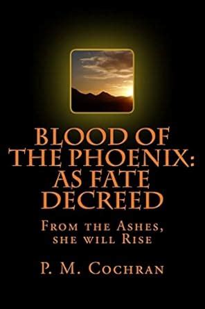 As Fate Decreed: From the Ashes, She Will Rise: 1 (Blood of the Phoenix ...