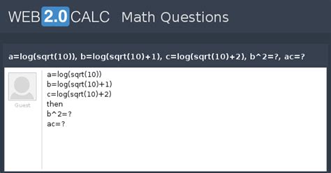 View question - a=log(sqrt(10)), b=log(sqrt(10)+1), c=log(sqrt(10)+2 ...