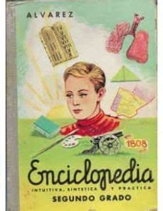 ENCICLOPEDIA INTUITIVA, SINTÉTICA Y PRÁCTICA. SEGUNDO GRADO 1964 ...