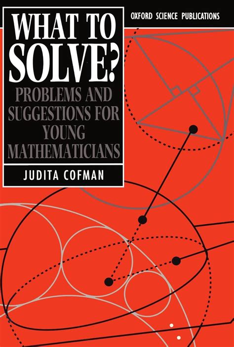 What to Solve?: Problems and Suggestions for Young Mathematicians ...