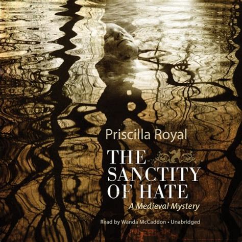 The Sanctity of Hate: A Medieval Mystery (Audio Download): Priscilla ...