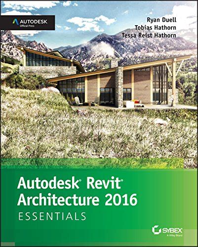 Autodesk Revit Architecture 2016 Essentials: Autodesk Official Press ...