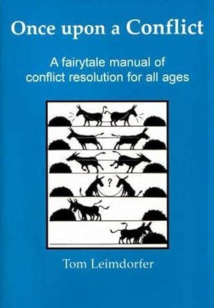 Buy Once Upon a Conflict: A Fairytale Manual of Conflict Resolution for ...
