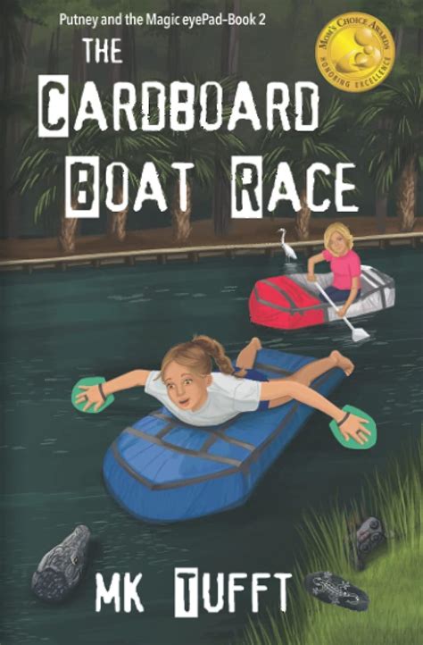 The Cardboard Boat Race: Putney and the Magic eyePad-Book 2 : Tufft, Mk ...