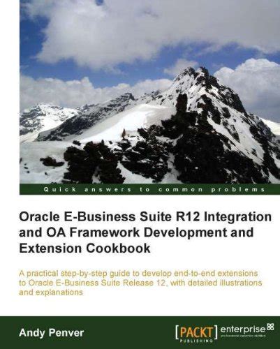Oracle E-Business Suite R12 Integration and OA Framework Development ...