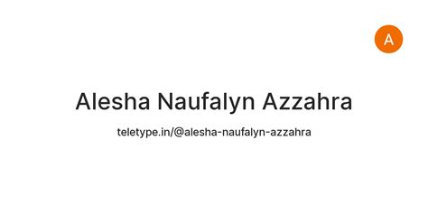 Alesha Naufalyn Azzahra — Teletype