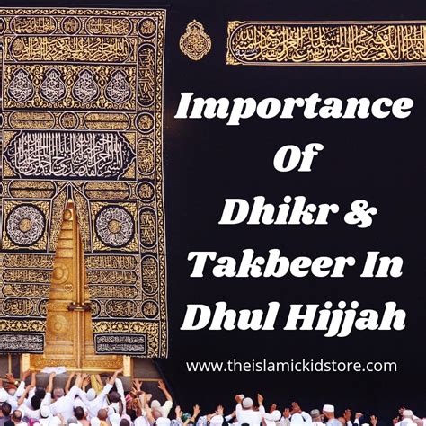 Importance Of Dhikr & Takbeer In Dhul Hijjah – The Islamic Kid Store