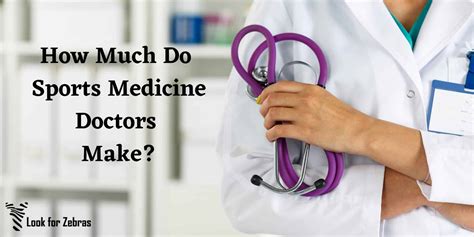 How Much Do Sports Medicine Doctors Make? - Look for Zebras