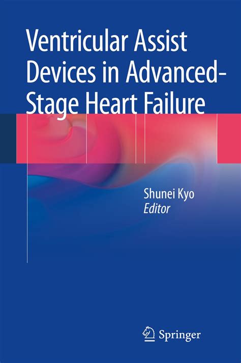 Ventricular Assist Devices in Advanced-Stage Heart Failure eBook : Kyo ...