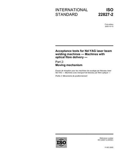 ISO 22827-2:2005, Acceptance tests for Nd:YAG laser beam welding ...