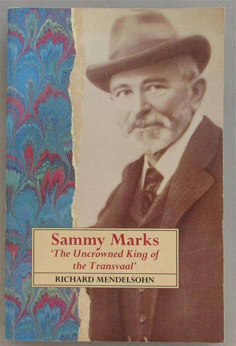 Buy Sammy Marks: The Uncrowned King of the Transvaal Book Online at Low ...
