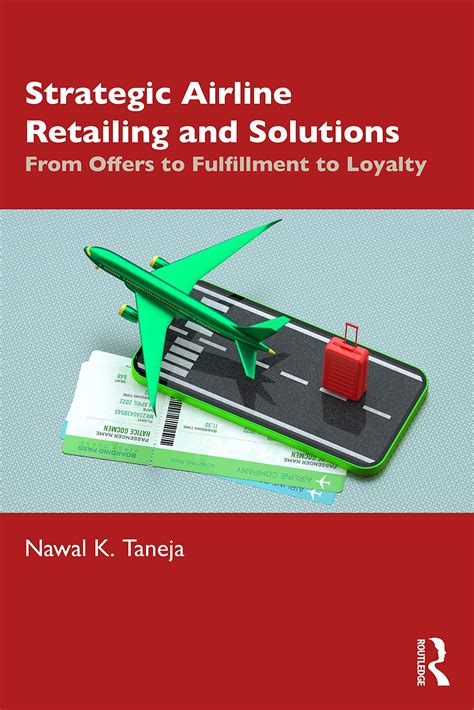Buy Strategic Airline Retailing and Solutions: From Offers to ...