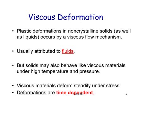 Viscous deformation with full theory - Viscous Deformation Plastic ...