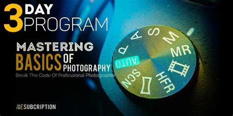 Mastering Photography Basics - 3 Day Program workshops Event Tickets ...