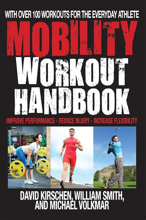 Mobility Workout Handbook: With Over 100 Workouts for the Everyday ...