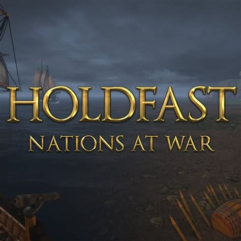 Holdfast: Nations At War