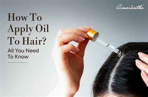 How to Apply Oil to Hair for Healthy and Shiny Hair