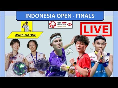 TTY v WANG ZY, NAMI/SHIDA & ZHENG/HUANG LIVE! Indonesia Open FINALS ...