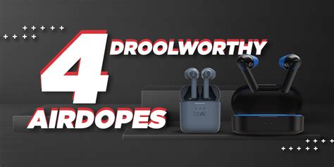 4 Airdopes That Will Steal The Limelight No Matter What Your OOTD Is