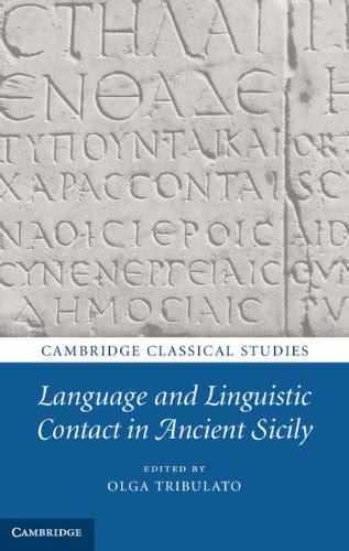 Language and Linguistic Contact in Ancient Sicily (Cambridge Classical ...