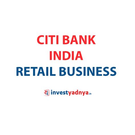 Citi Bank India Retail Business – Yadnya Investment Academy