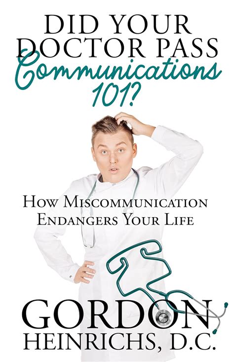 Did You Doctor Pass Communications 101?: How Miscommunication Endangers ...