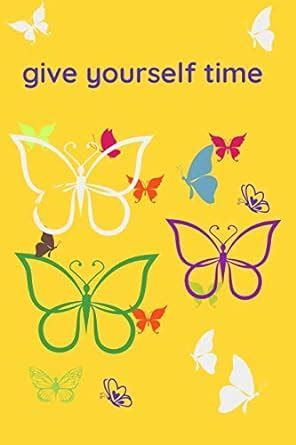 Buy give yourself time Cool Nature Butterfly Journal, Notebook and ...