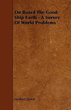 Buy On Board The Good Ship Earth - A Survey Of World Problems Book ...