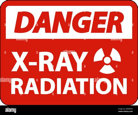 Danger X-Ray Radiation Sign On White Background Stock Vector Image & Art - Alamy