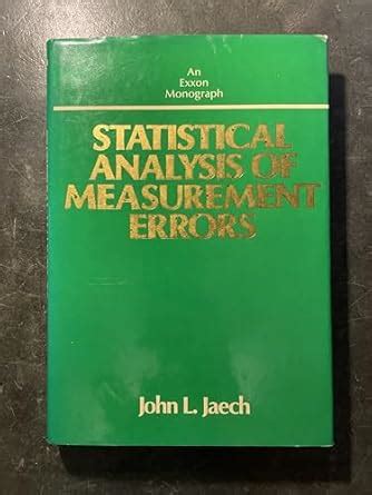 Buy Statistical Analysis of Measurement Errors (Exxon Monographs Series ...