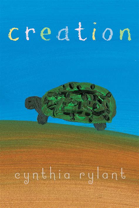 Creation | Book by Cynthia Rylant | Official Publisher Page | Simon ...