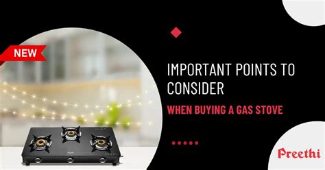 Important Points to Consider When Buying a Gas Stove - Preethi