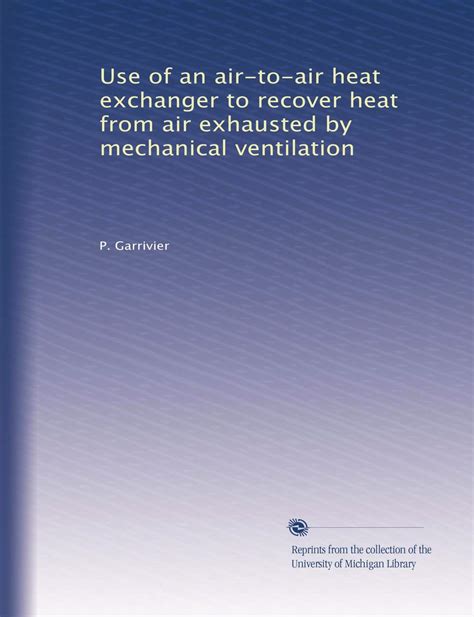 Buy Use of an air-to-air heat exchanger to recover heat from air ...